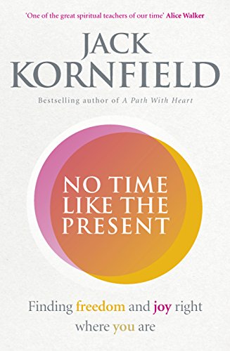 Book cover: "No Time Like the Present" by Jack Kornfield, with colorful circles.