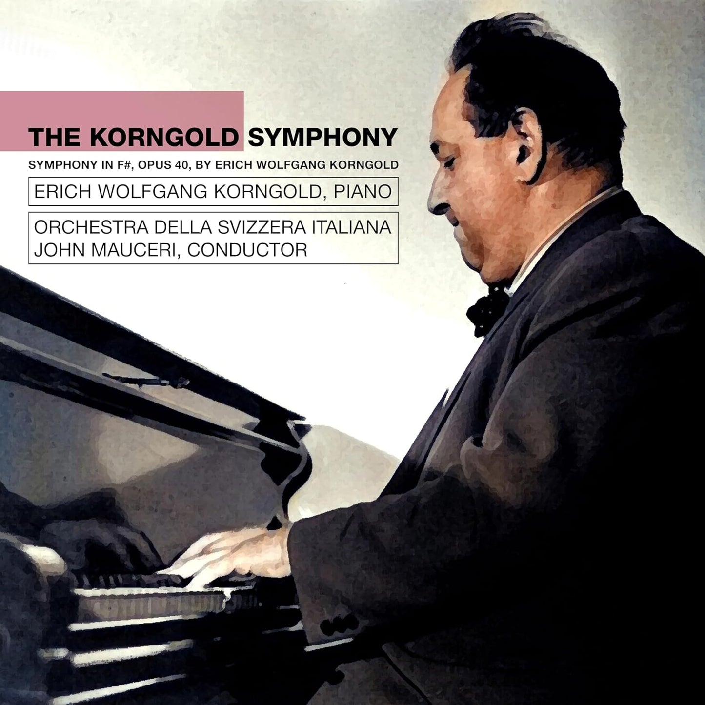 CD cover: Erich Wolfgang Korngold at a piano, text details.
