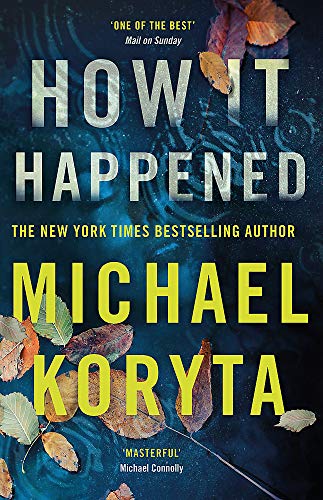 Book cover: "How It Happened" by Michael Koryta, with falling leaves.