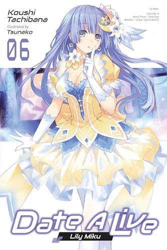 Cover of “Date A Live” light novel volume 6, featuring anime girl Lily Miku.