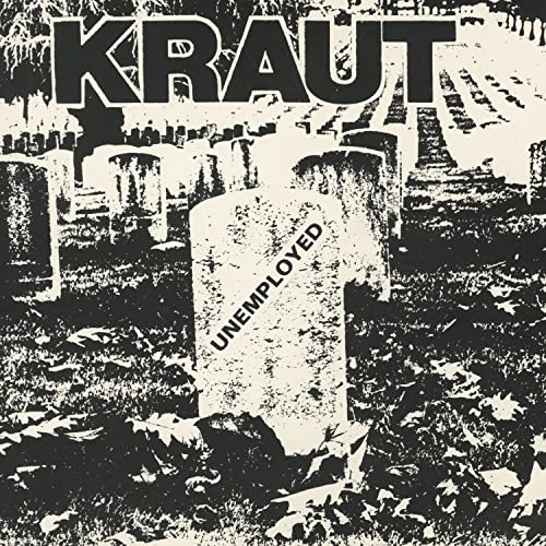 Kraut - Unemployed" vinyl album cover with a distressed, graveyard image.