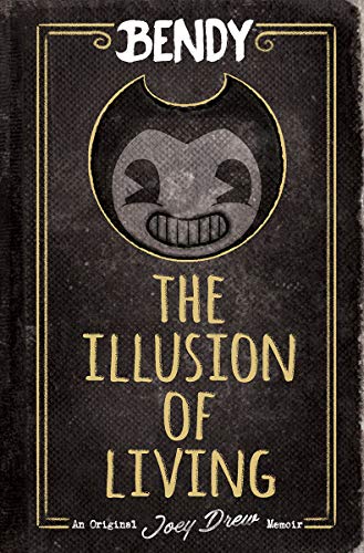 Book cover for Bendy: The Illusion of Living featuring a cartoon character face.