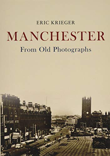 Book cover: "Manchester From Old Photographs" with a vintage city view.