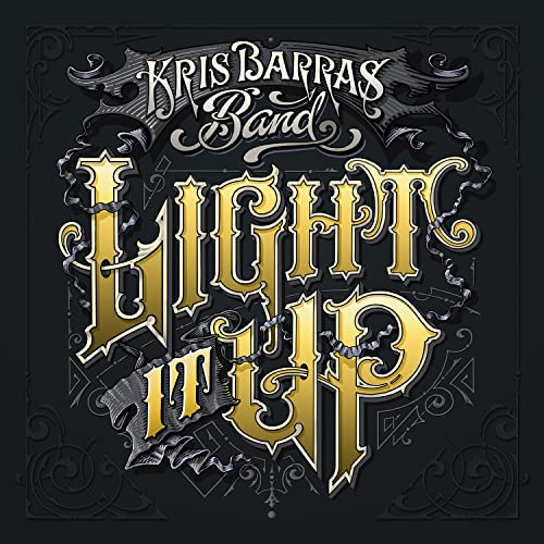 Album cover with gold stylized text reading Kris Barras Band Light It Up.