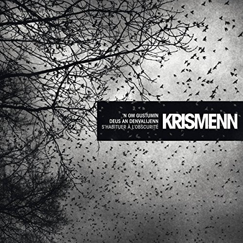 CD cover with silhouetted branches, birds, and text: "Krismenn - S'habituer a L'obscurite".