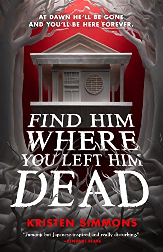 Book cover: Red background, haunted house, large white text "Find Him Where You Left Him Dead.