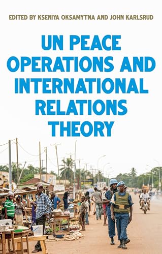 Book cover: "UN Peace Operations and International Relations Theory" with street scene.