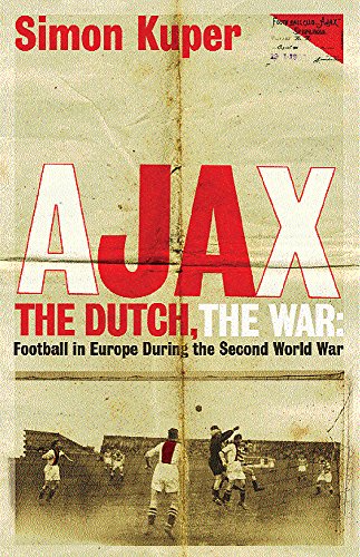 Book cover: "Ajax, The Dutch, The War" with a vintage football photo.