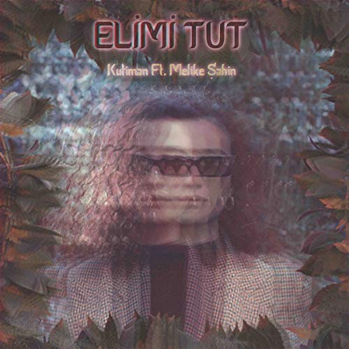 Record cover featuring Melike Şahin with flowers and sunglasses.