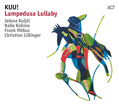 CD cover for Kuu!’s “Lampedusa Lullaby” featuring abstract, colorful figure art.