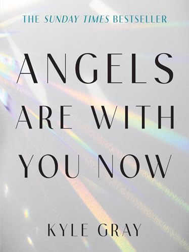 Book cover titled Angels Are with You Now by Kyle Gray with light flares.