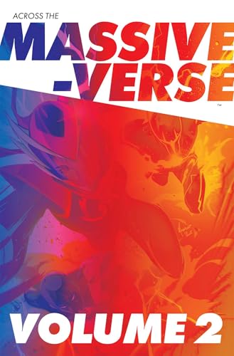 Comic book cover: “Across the Massive-Verse Volume 2” with superhero imagery.