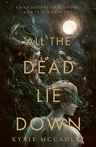 Book cover: “All The Dead Lie Down” with ghostly figures and moon.