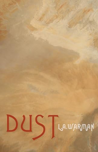 Book cover with abstract beige and brown textures, red title “DUST”.