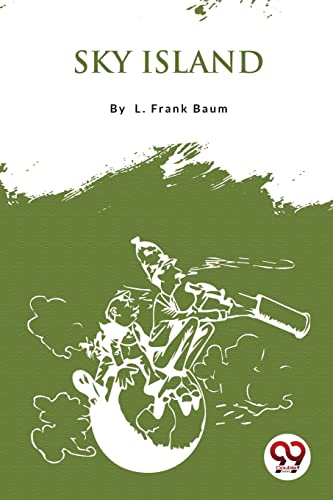 Book cover: "Sky Island" by L. Frank Baum, illustration of a boy in a balloon.