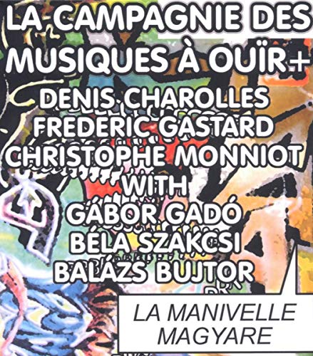 CD cover for “La Manivelle Magyare” with colorful abstract art and text.
