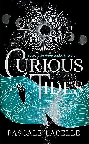 Book cover: dark waves, hand reaching up, celestial elements, title “Curious Tides”.
