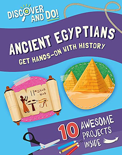 Book cover depicting pyramids, a scroll, and craft supplies, about Ancient Egyptians.