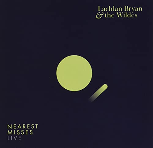 CD cover for Lachlan Bryan & The Wildes’ “Nearest Misses (Live)” album.