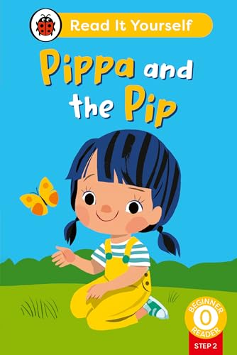Book cover: girl with butterfly, title “Pippa and the Pip”, beginner reader.