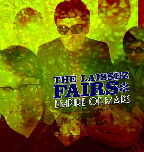 CD cover for The Laissez Fairs’ “Empire Of Mars” featuring band members.