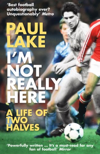 Book cover: "I'm Not Really Here" by Paul Lake, featuring a soccer player.