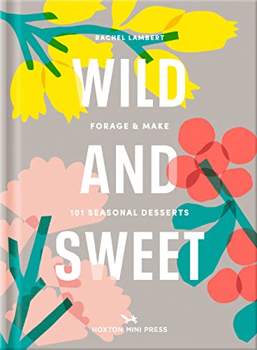 Book cover with illustrated wildflowers and the title "Wild and Sweet.