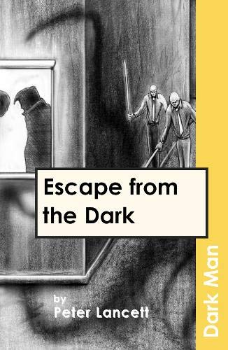 Book cover: grayscale illustration of men with a sword, title "Escape from the Dark".