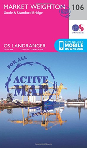 OS Landranger Active Map 106: Market Weighton, Goole & Stamford Bridge.