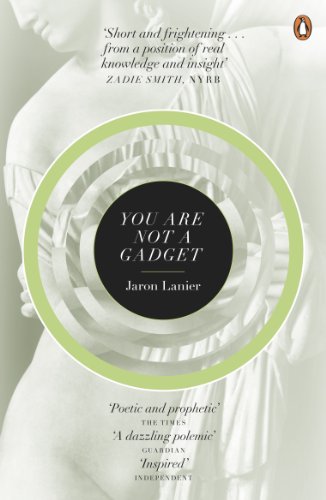 Book cover: "You Are Not A Gadget" with a swirling, ghostly figure.