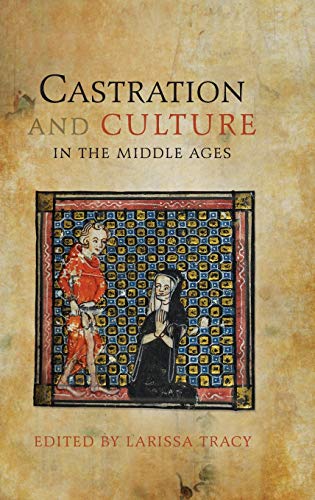 Book cover: “Castration and Culture in the Middle Ages” with medieval imagery.