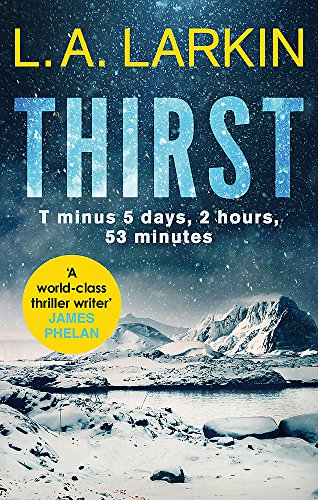 Book cover for Thirst by L.A. Larkin featuring a snowy, mountainous arctic landscape.