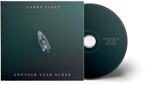 Larry Fleet's "Another Year Older" CD with a boat image on the cover.