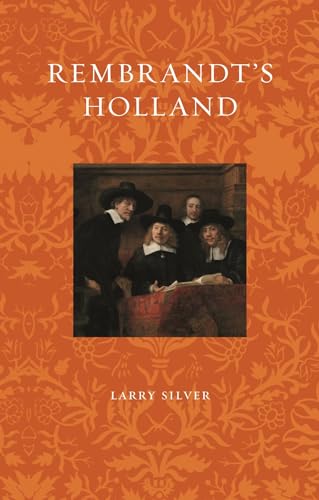 Book cover: "Rembrandt's Holland" with a portrait of four figures.