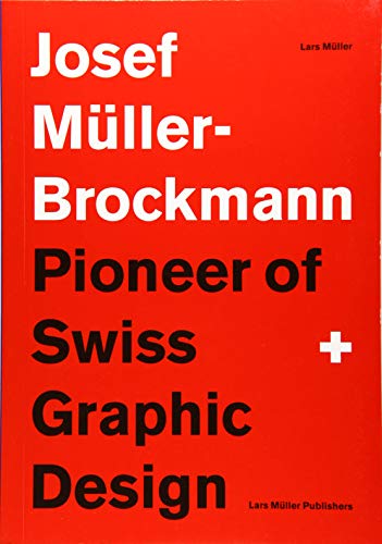 Red book cover with bold white text: "Josef Müller-Brockmann Pioneer of Swiss Graphic Design".