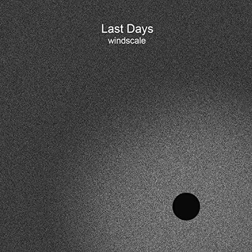 CD cover for Last Days - Windscale, with a dark, grainy texture.