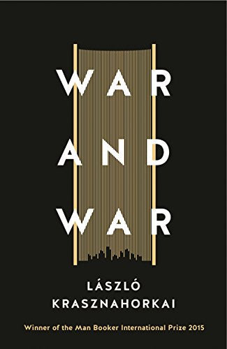 Book cover: "War and War" by László Krasznahorkai, abstract gold design.