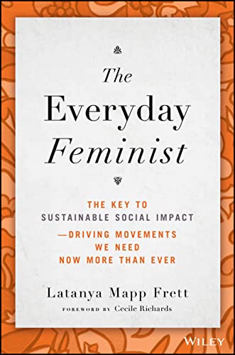 Book cover: "The Everyday Feminist" by Latanya Mapp Frett, with orange floral background.