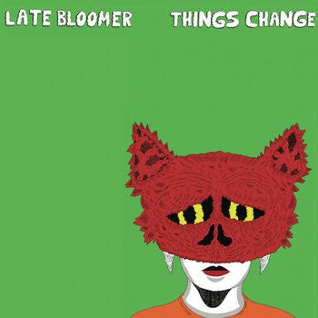 Late Bloomer - Things Change [VINYL]