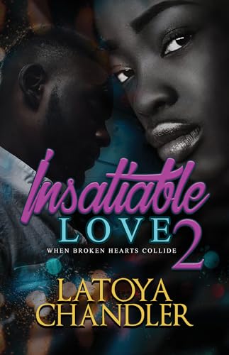 Book cover featuring two Black people in close proximity, title “Insatiable Love 2”.