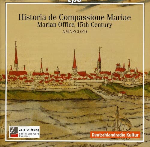 CD cover: 15th-century city illustration with text “Historia de Compassione Mariae”.