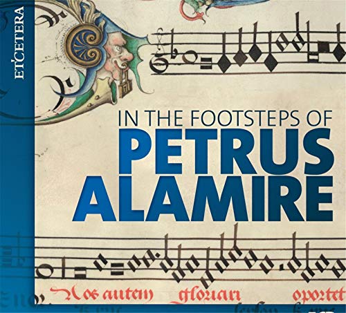 CD cover with illuminated manuscript detail and text: "Petrus Alamire".