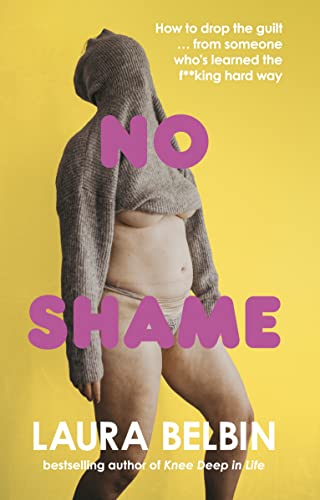 Book cover: "No Shame" by Laura Belbin, featuring a person in a sweater.