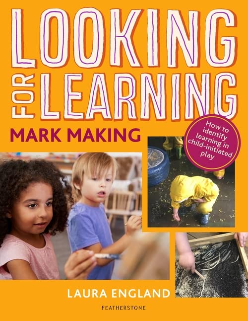 Book cover with children playing and text "Looking for Learning: Mark Making".