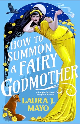 Book cover: woman in yellow dress, fairy godmother theme, fox, bird.