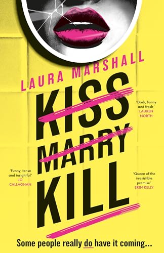 Book cover: bold text "Kiss Marry Kill" over yellow, with cracked lips.