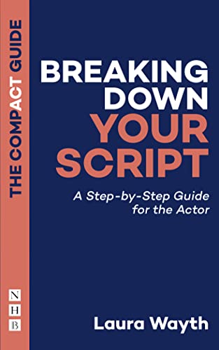 Book cover: "Breaking Down Your Script" by Laura Wayth, acting guide.
