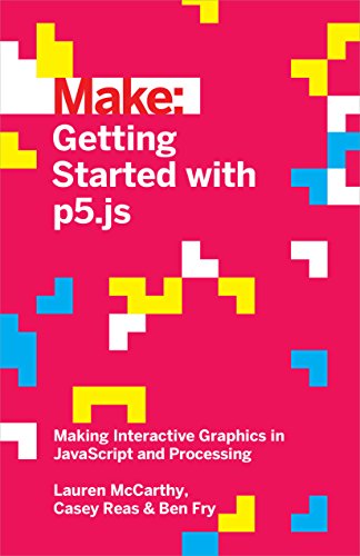 Book cover: "Make: Getting Started with p5.js" with colorful geometric shapes.