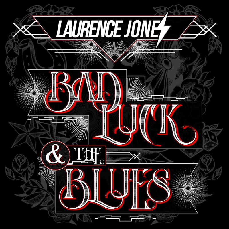 Album cover for Laurence Jones’ “Bad Luck & The Blues” with ornate design.
