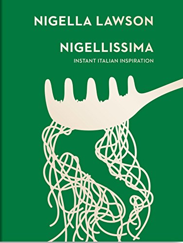 Green cookbook cover, “Nigellissima” title, with pasta illustration.